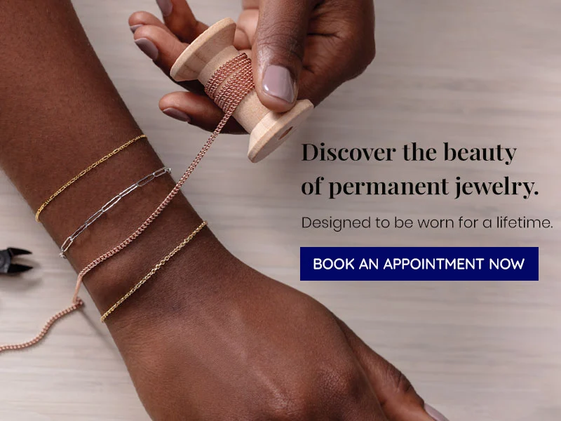 Get your Permanent Jewelry at A. T. Thomas Jewelers